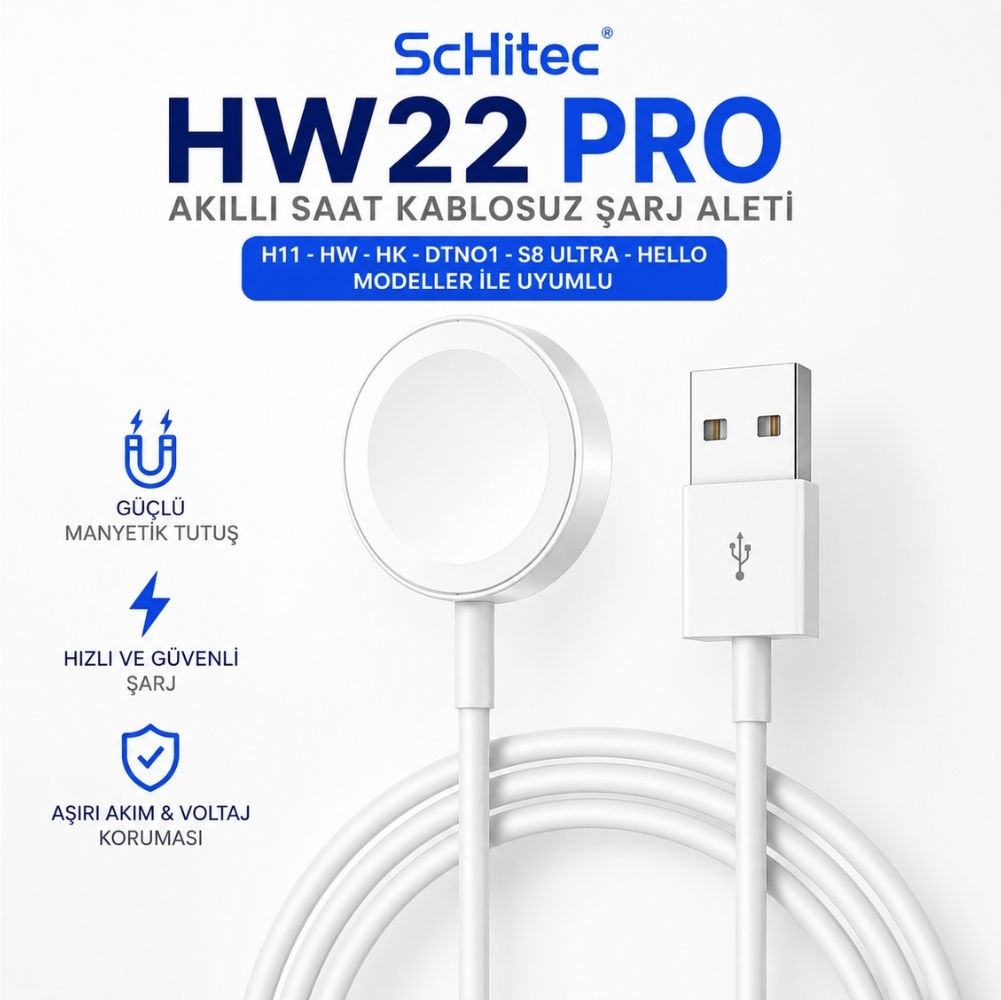 ScHitec HW22 PRO Akıllı Saat Kablosuz Şarj Aleti H11-HW-HK-DTNO1-S8 Ultra-HELLO Modeller İle Uyumlu Beyaz